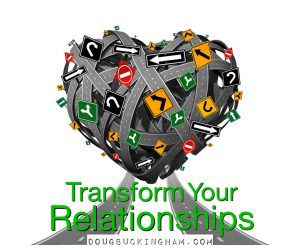 Transform Your Relationships 