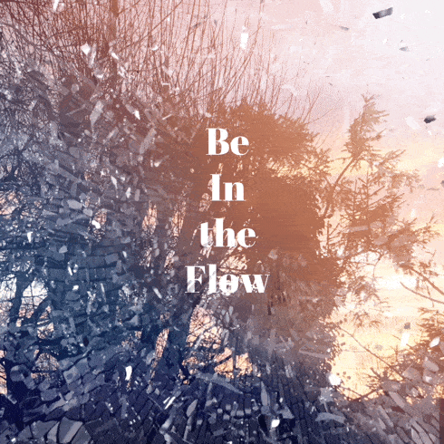 Be In the Flow