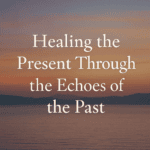 healing the present